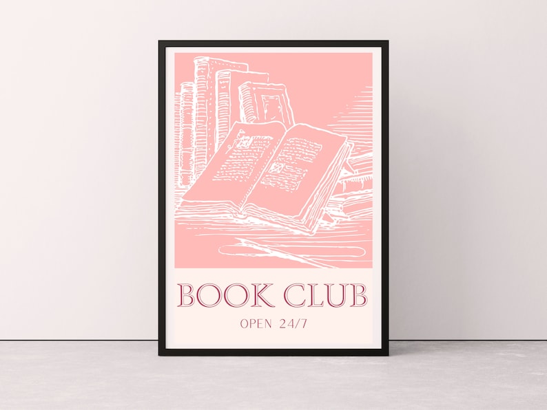 May include: A pink poster with a white illustration of a stack of books and the text "BOOK CLUB OPEN 24/7".