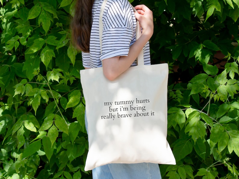 My Tummy Hurts But Im Being Really Brave About It Tote Bag, My Tummy Hurts, Funny Wife Girlfriend Gift, Endo Period Present, Tummy Ache image 2