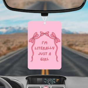 I&#39;m Literally Just A Girl Car Air Freshener, Just A Girl Meme Car Air Freshener, Pink Girly Car Accessories, Cute Car Decor, Funny Car Gifts