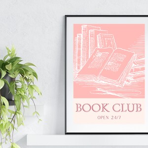 May include: A pink and white printable poster with a drawing of a stack of books and the text "BOOK CLUB OPEN 24/7".