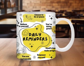 Daily Reminders Mug, Motivational Self-love, Mental Health Mug, Daily Affirmations, Self Love Mug, Gift For Best Friend, Positive Vibes Mug