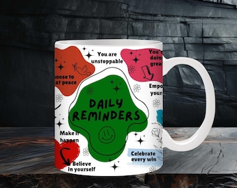 Daily Reminders Mug, Motivational Self-love, Mental Health Mug, Daily Affirmations, Self Love Mug, Gift For Best Friend, Positive Vibes Mug