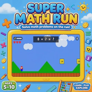 May include: A yellow tablet screen displays the Super Math Run game with the text Solve math problems on the run! A pixelated character stands on a green landscape with a math equation 8 + 7 = ? and floating yellow blocks labeled 10 and 15.