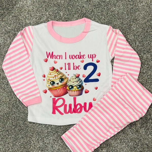 When I wake up I’ll be 2 pyjamas girls birthday pj’s cup cake  personalised name