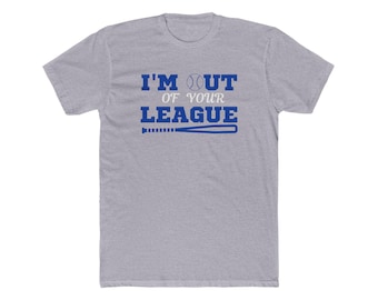 I'm Out of Your League Baseball T-Shirt