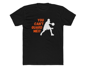 You Can't Guard Me Basketball Shirt