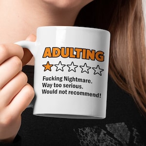 Adulting Nightmare Mug, 1-Star Review, Humorous Coffee Cup, Gift for Young Adults, Way Too Serious Design