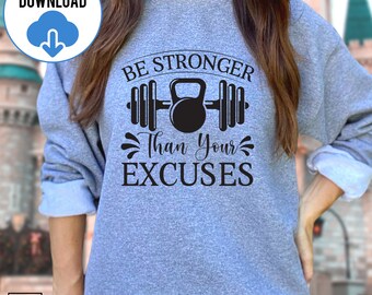 Sii più forte delle tue scuse File di taglio SVG, Motivazione della palestra Inspirational SVG, Fitness Svg, Allenamento Svg, Esercizio Svg, Citazioni positive SVG