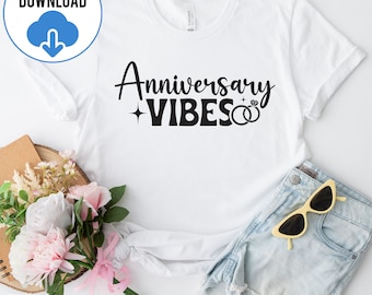 Anniversary Vibes SVG PNG, Married life Svg, Couples Vacation Svg, Good Vibes Svg, Anniversary Svg, Instant Download, Cutting Files