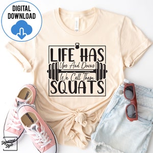 La vie a des hauts et des bas que nous appelons des squats SVG, Svg d'entraînement drôle, perdre du poids Svg, fitness citations Svg, Svg sarcastique, Svg de motivation à la salle de sport