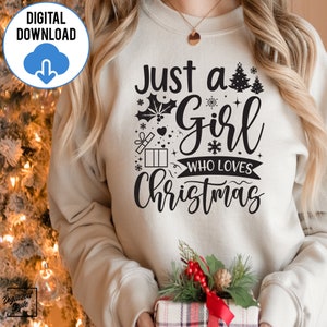 Just A Girl Who Loves Christmas SVG PNG, Christmas Quotes SVG, Love Christmas Svg, Christmas Lady Svg, Winter Holiday Svg, Cutting Files