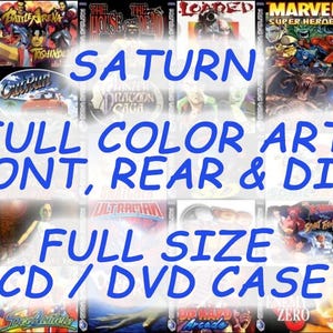 Sega Saturn Games - Choose from Complete Library! Full Color Disc and Front/Rear Case Art (when available) in Full Size CD or DVD Case