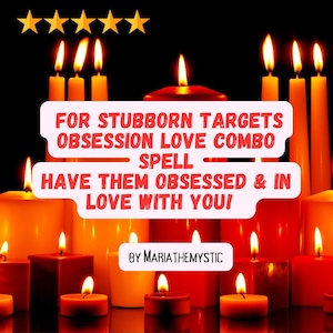 Obsession love combo spell Strong Spellcasting for Stubborn targets obsessed love spells