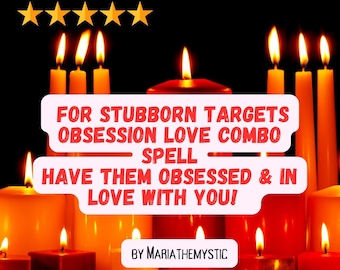 Obsession love combo spell Strong Spellcasting for Stubborn targets obsessed love spells