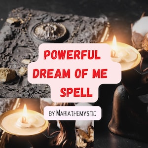 Dream of Me Spell: Strong Spellcasting