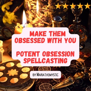 Obsession spell be Obsessed with me Spellcasting Love spells