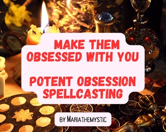 Może przedstawiać: Grafika w kolorze różowym i czerwonym z tekstem "Make them obsessed with you. Potent obsession spellcasting. By Mariathemystic." Grafika jest umieszczona na tle świec, ziół i innych przedmiotów okultystycznych.