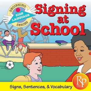 May include: A colorful book cover with the title "Signing at School" in red letters. The book is part of the "Beginning Sign Language Series". The cover features illustrations of children playing on a playground and a teacher signing with a student.
