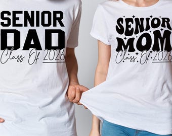 Custom Senior Mom Dad Class of 2026 Svg Png, Personalized Senior Family Graduation Graduate Cricut Sublimation Designs