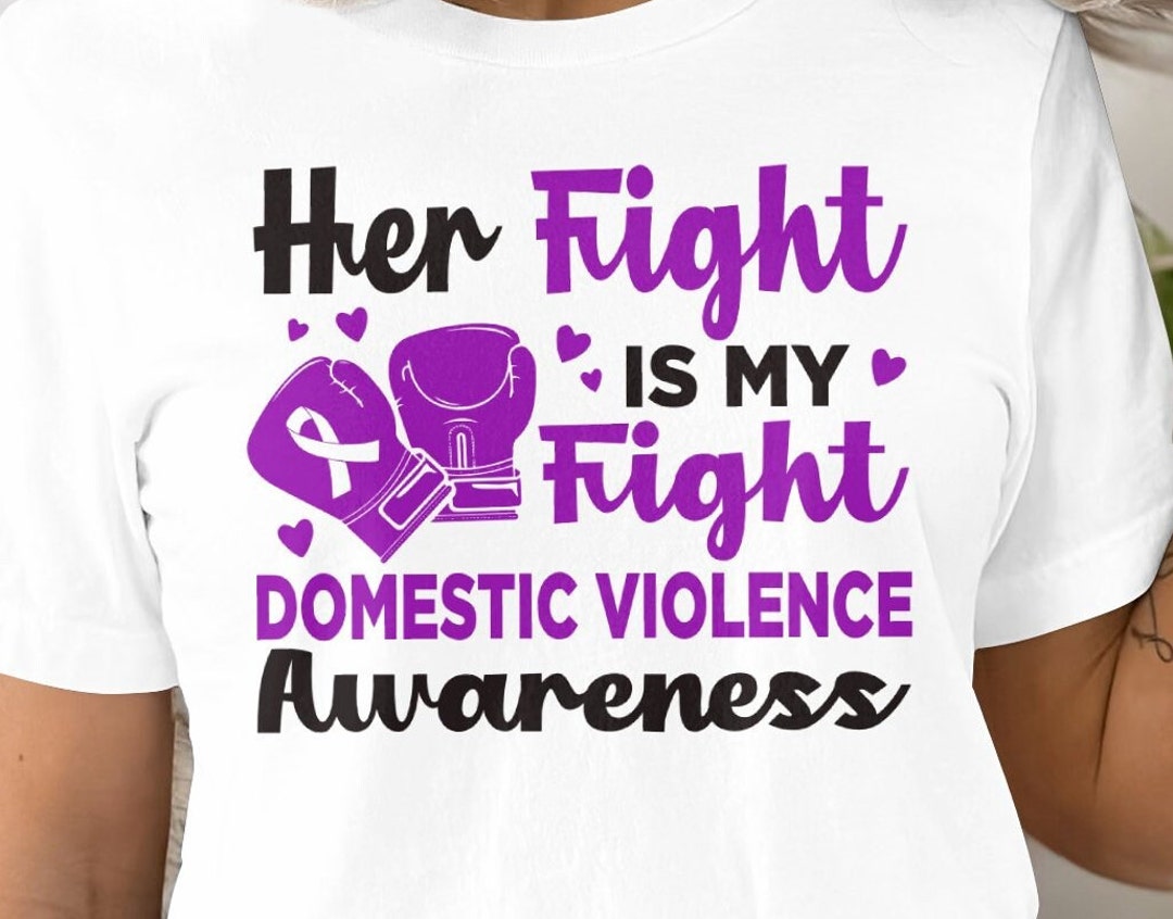 Her Fight is My Fight Domestic Violence Awareness Svg, Domestic ...