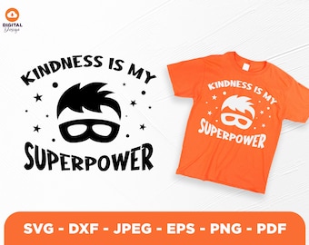 Kindness Is My Superpower SVG: Anti Bullying Design (Digital Download)