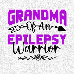 Grandma of an Epilepsy Warrior Svg: Purple Ribbon Design (Digital Download)