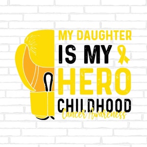 My Daughter Is My Hero Svg, Childhood Cancer Awareness Svg Png, Pediatric Cancer Awareness Ribbon Svg Cricut Sublimation