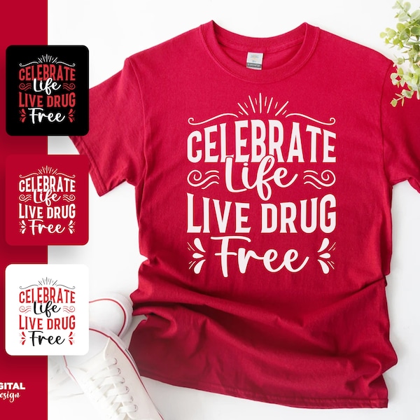 Red Ribbon Week Svg Png, Celebrate life Live Drug Free Svg, Drug Free Svg, Red Ribbon Week Awareness 2023 Svg Cricut Sublimation Design