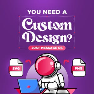 Custom SVG Design: Personalized Cut File (Digital Download)