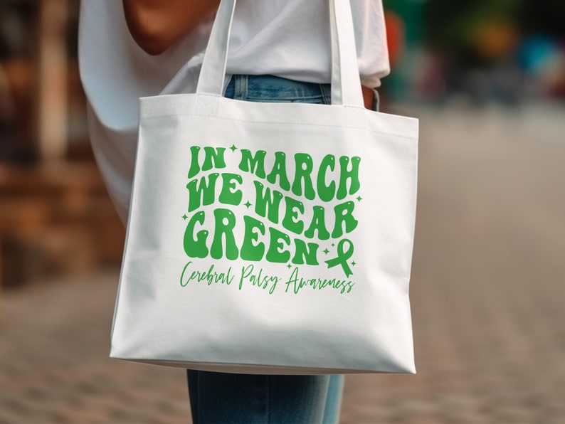 Cerebral Palsy Awareness SVG PNG: In March We Wear Green (Digital Download) image 3