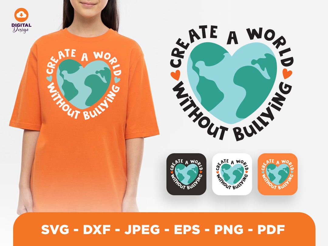 Unity Day Svg Png, Create a World Without Bullying Svg, Anti Bully ...
