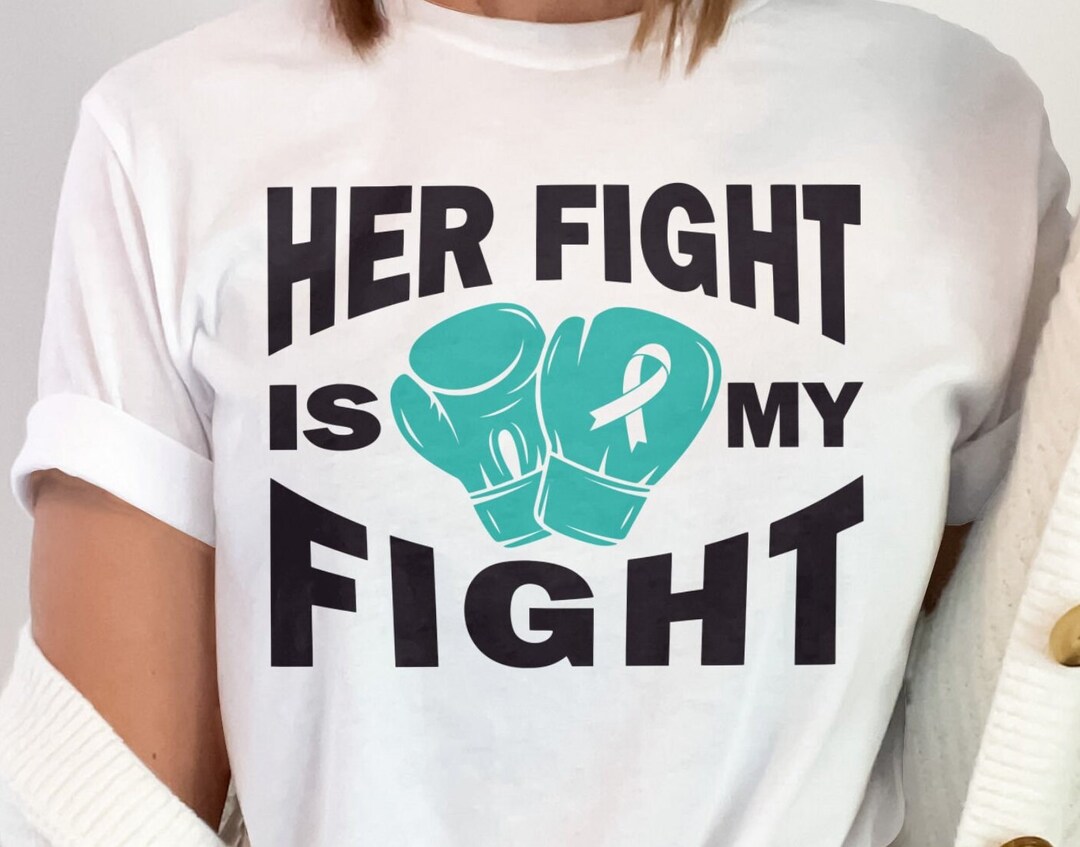 Her Fight is My Fight Svg Png, Teal Ribbon Svg, Cervical PCOS Ovarian ...