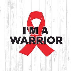 I&#39;m a Warrior Svg Png, Stroke Heart Disease Awareness, Sepsis AIDS Blood Clot Svg, High Blood Pressure Svg Support Cricut Sublimation