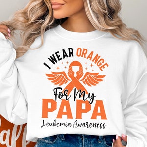 Leukemia Awareness Svg: I Wear Orange for My Papa (Digital Download)