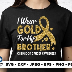 Childhood Cancer Awareness Svg Png, I Wear Gold for My Brother Svg, Pediatric Cancer Awareness Ribbon Svg Cricut Sublimation