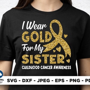 Childhood Cancer Awareness Ribbon SVG: I Wear Gold For My Sister (Digital Download)