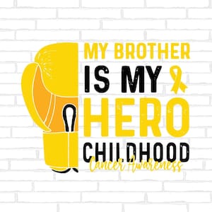 My Brother Is My Hero Svg, Childhood Cancer Awareness Svg Png, Pediatric Cancer Awareness Ribbon Svg Cricut Sublimation