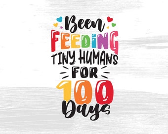 100 Days of School Lunch Lady SVG PNG: Feeding Tiny Humans Design (Digital Download)