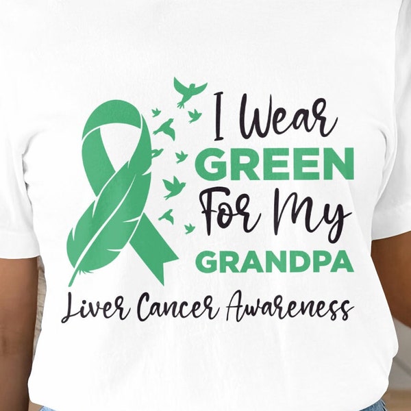 Liver Cancer Awareness Svg Png, I Wear Green for My Grandpa Svg, Emerald Green Ribbon Svg,Liver Cancer Support Svg Cricut Sublimation Design