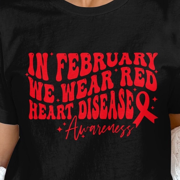 Heart Disease Awareness Png Svg, In February We Wear Red Heart Disease Awareness (2) Png, Red Ribbon Svg Cricut Sublimation Design