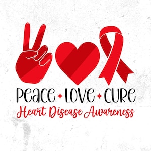 Heart Disease Awareness Ribbon SVG PNG: Peace Love Cure (Digital Download)
