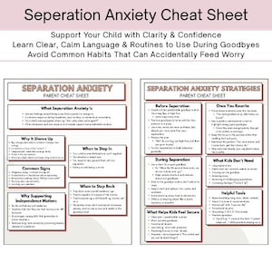 May include: A printable cheat sheet titled "Seperation Anxiety" with strategies for parents. The sheet includes sections on understanding separation anxiety, common signs, and helpful tools for children. The text is in black on a white background.