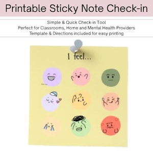 May include: A yellow sticky note with the text "I feel..." and nine colorful circles, each depicting a different emotion. The note is held in place by a push pin. The text "Printable Sticky Note Check-in" is at the top.