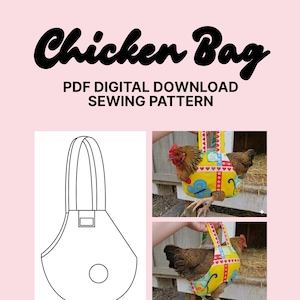 May include: A pink graphic with the text "Chicken Bag" and "PDF DIGITAL DOWNLOAD SEWING PATTERN." The image includes a line drawing of a bag and photos of a chicken wearing a yellow bag with a floral design. The text also says "Difficulty Level: Beginner."