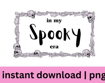 En mi era espeluznante PNG, diseño divertido de camisa de Halloween, descarga instantánea espeluznante de Halloween, eras