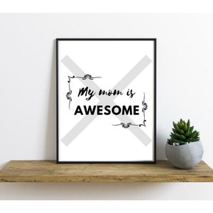 My Mom is Awesome | My Mom is Awesome Printable
