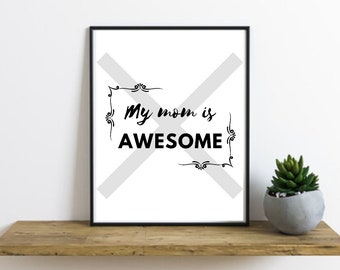 My Mom is Awesome | My Mom is Awesome Printable