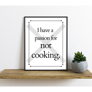 Passion for Not Cooking | Passion for Not Cooking Printable