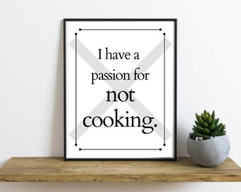 Passion for Not Cooking | Passion for Not Cooking Printable