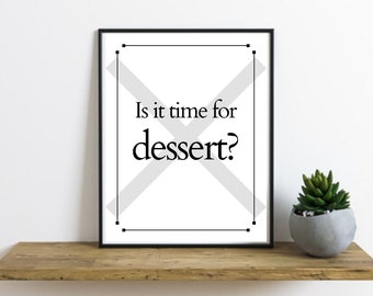 Is it time for dessert? | Is it time for dessert? Printable